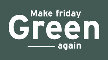 Green Friday : encourager à une approche plus responsable